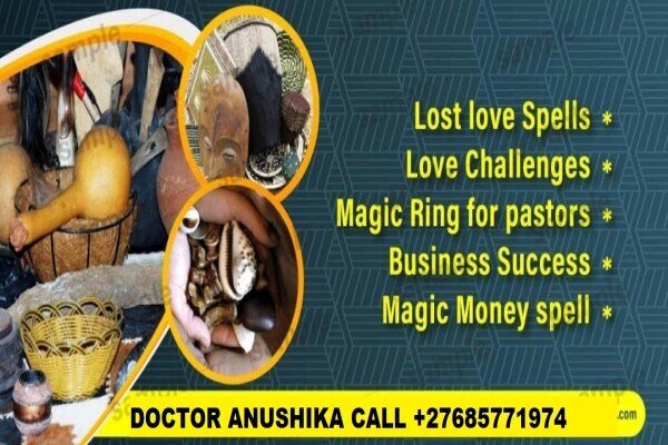 Traditional and spiritual healing love spell Doctor Anushika +27685771974