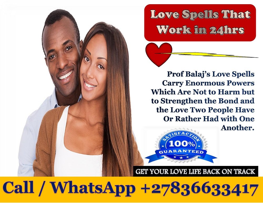 Top 5 Love Spells to Deepen Your Connection: Safe and Effective Love Spell That Works, Get Your Ex Back with These Proven Love Spells +27836633417