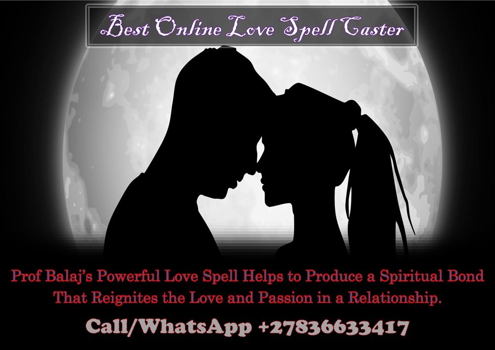 How to Cast a Love Spell That Really Works: Easy Love Spells for Beginners to Manifest a Relationship, Simple Love Spell to Make Someone Love You Deeply +27836633417