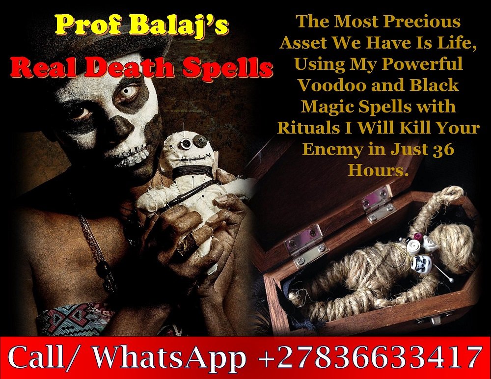 Ready to Cast a Death Spell? Highly Recommended Death Spells to Eliminate a Target in Their Sleep – Death Spell to Make Abusive Husband Face Karma +27836633417