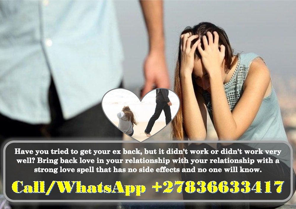 Lost Love? Call a Real Love Spell Caster for Instant Help – Lost Love Spells That Work Instantly to Bring Back Your Ex in 24 Hours +27836633417
