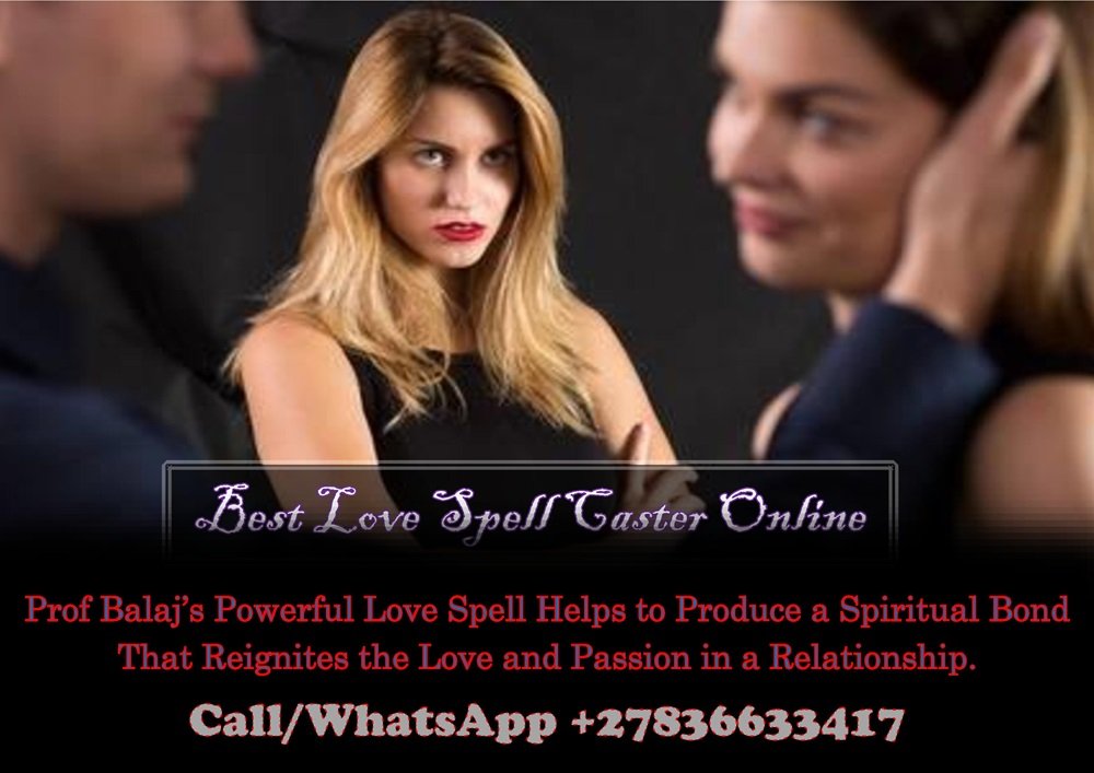 Top 10 Love Spells That Work Instantly to Fix Any Relationship Problem – Lost Love Spell to Bring Your Ex Back in Just 2 Days +27836633417