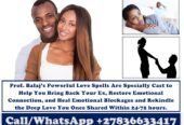 Top 10 Love Spells That Work Instantly to Fix Any Relationship Problem – Lost Love Spell to Bring Your Ex Back in Just 2 Days +27836633417