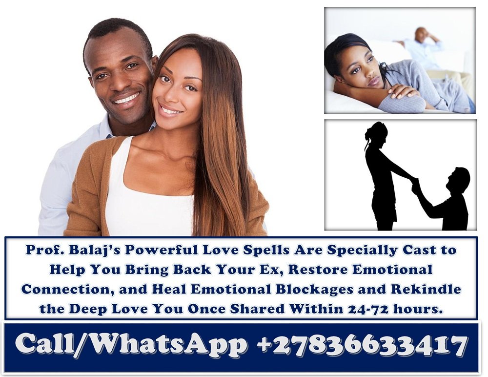 Top 10 Love Spells That Work Instantly to Fix Any Relationship Problem – Lost Love Spell to Bring Your Ex Back in Just 2 Days +27836633417