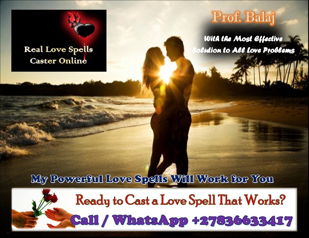 Top 10 Powerful Love Spells That Work in 3 Days – Cast an Effective Love Spell to Attract or Reunite Today (With Proof) +27836633417