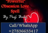Most Powerful Obsession Spells That Really Work – How to Use an Obsession Spell to Control Love and Desire +27836633417