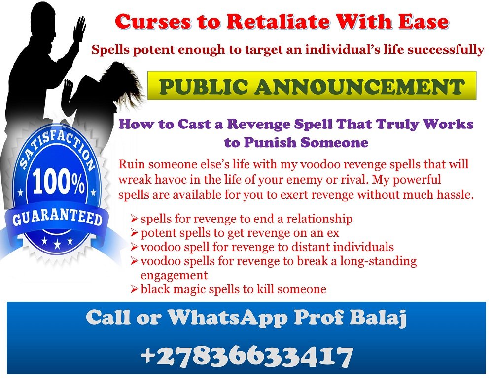 Revenge Spells vs. Karma Spells – Which One Works Best? Hire a Real Revenge Spell Caster Who Delivers Results Fast +27836633417