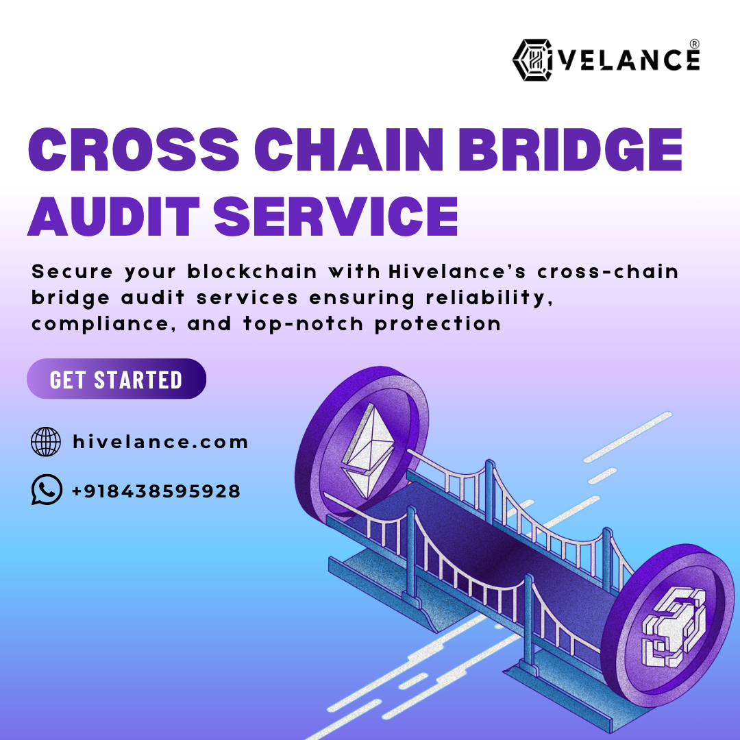 Cross-Chain Bridge Audit Company – Hivelance
