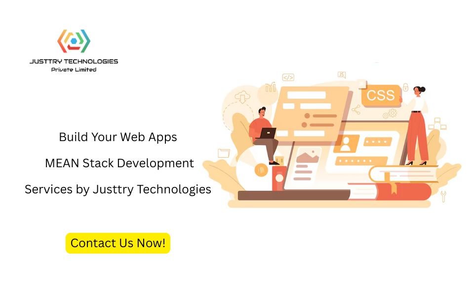 Build Your Web Apps: MEAN Stack Development Services by Justtry Technologies
