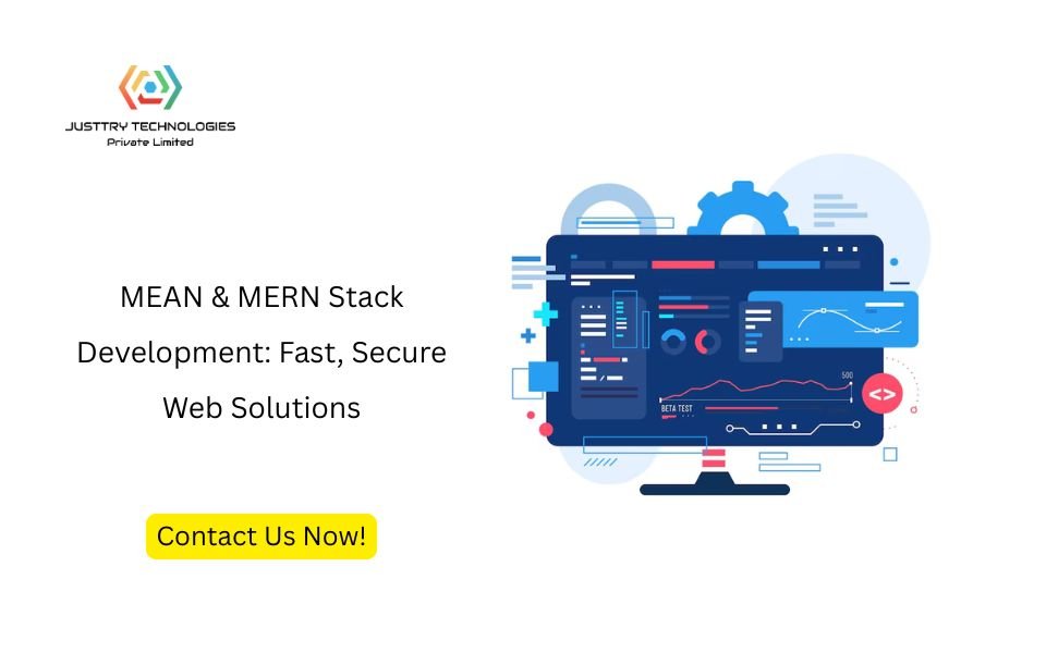 MEAN & MERN Stack Development: Fast, Secure Web Solutions