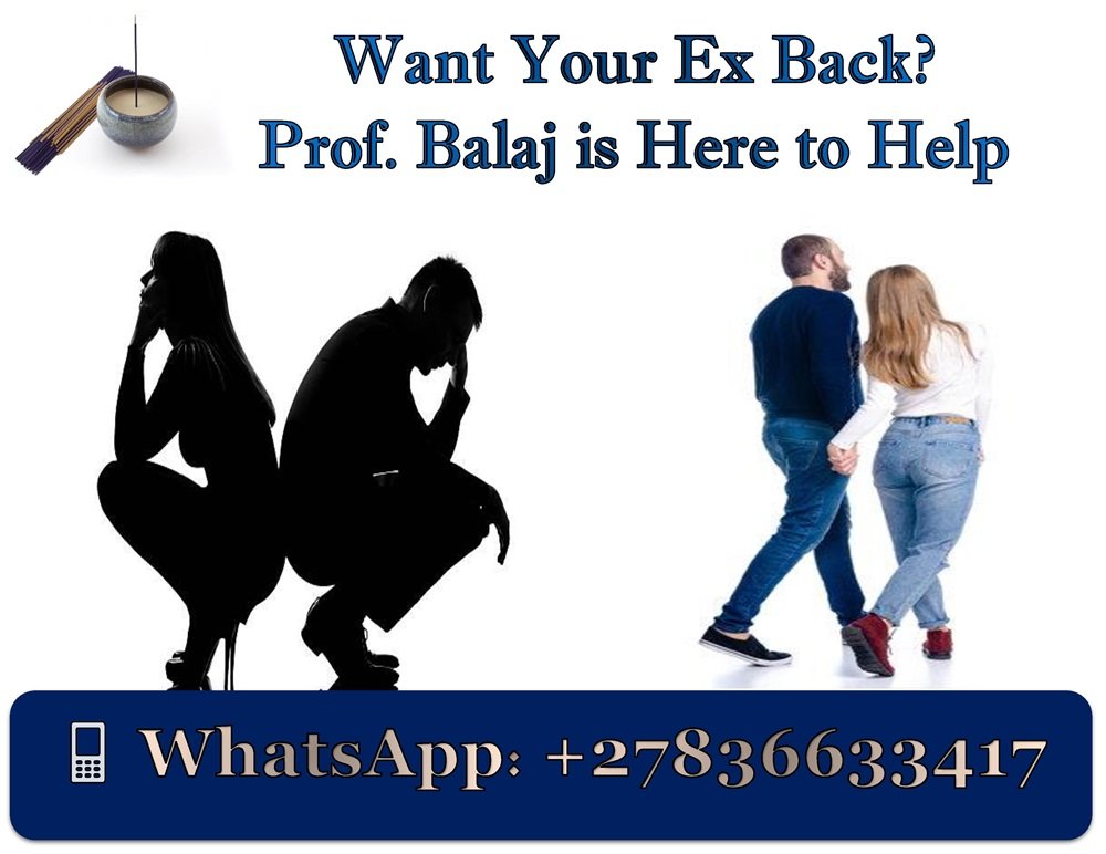 Looking to Bring Back Your Ex? Explore the Top 5 Lost Love Spells Crafted to Reunite With Your Ex in 3 Days +27836633417